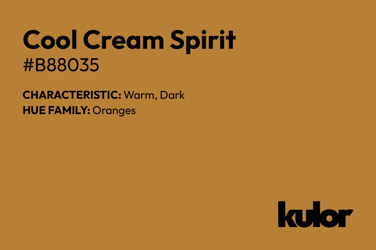 Cool Cream Spirit is a color with a HTML hex code of #b88035.