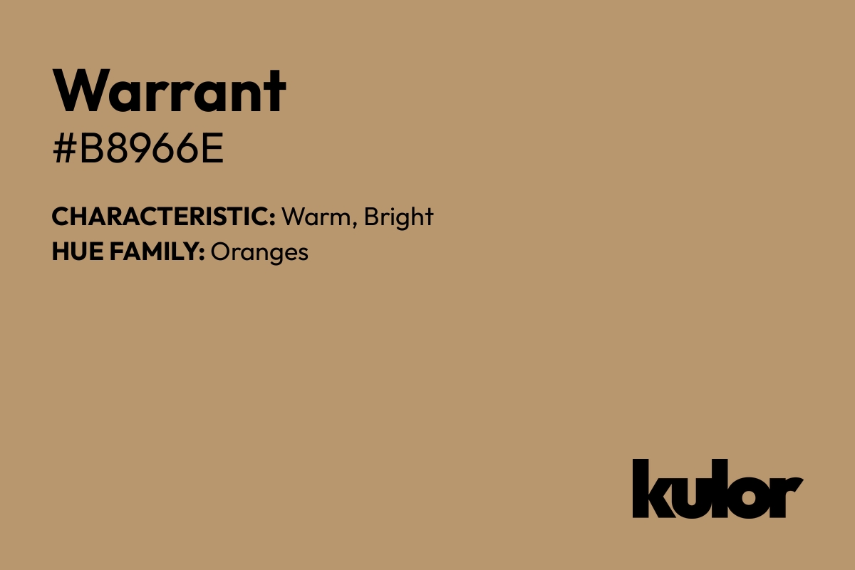 Warrant is a color with a HTML hex code of #b8966e.