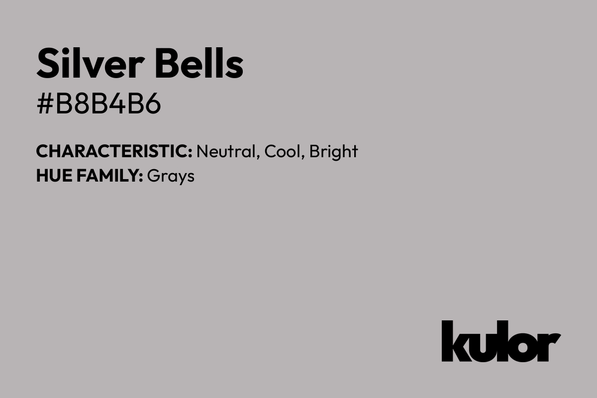 Silver Bells is a color with a HTML hex code of #b8b4b6.