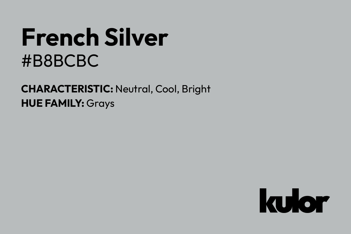 French Silver is a color with a HTML hex code of #b8bcbc.