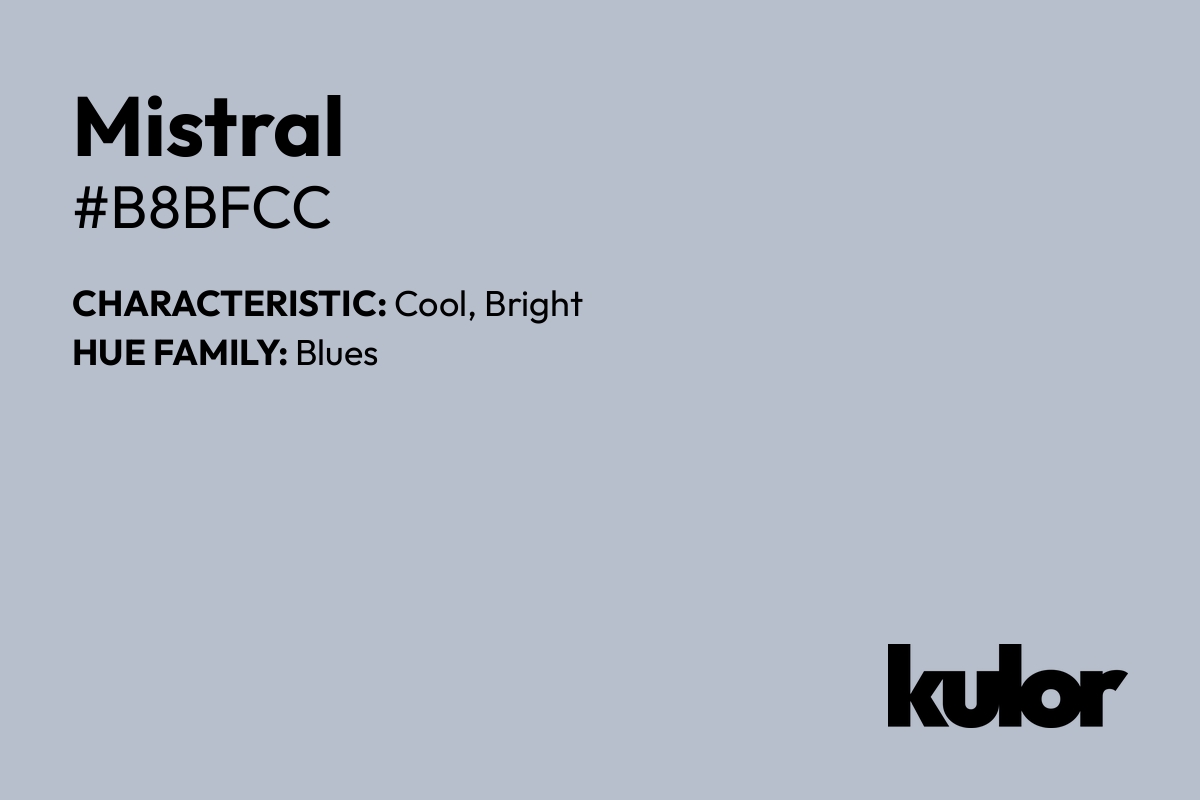 Mistral is a color with a HTML hex code of #b8bfcc.