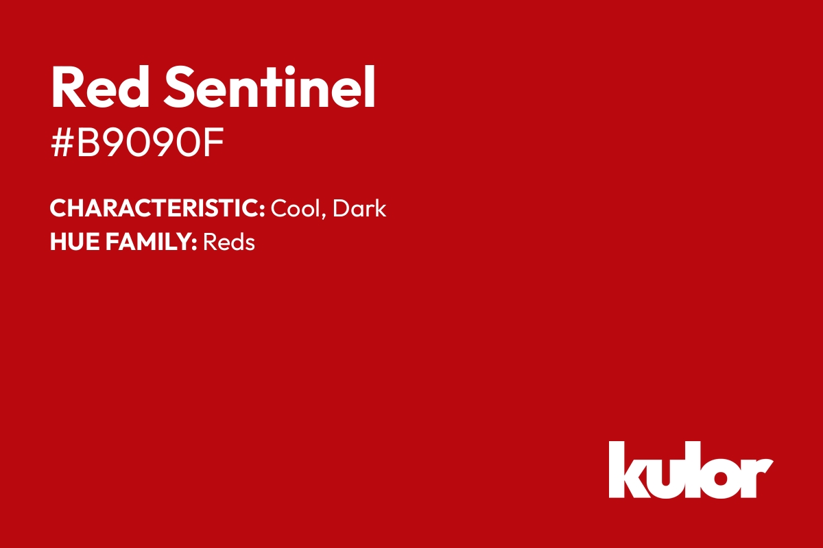 Red Sentinel is a color with a HTML hex code of #b9090f.