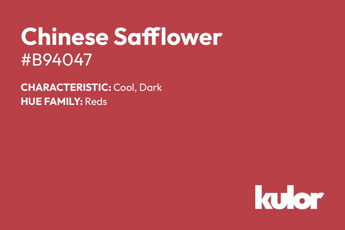 Chinese Safflower is a color with a HTML hex code of #b94047.