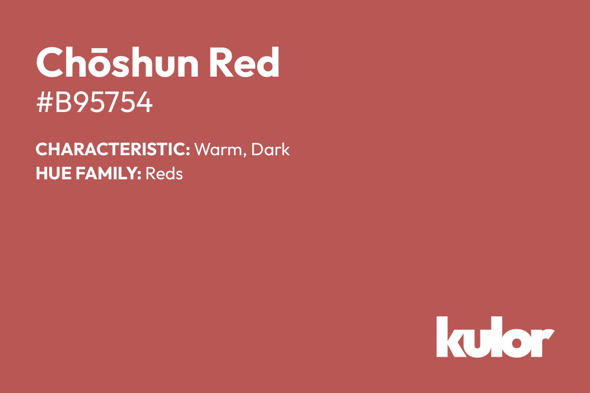 Chōshun Red is a color with a HTML hex code of #b95754.