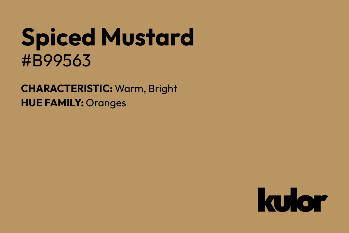 Spiced Mustard is a color with a HTML hex code of #b99563.