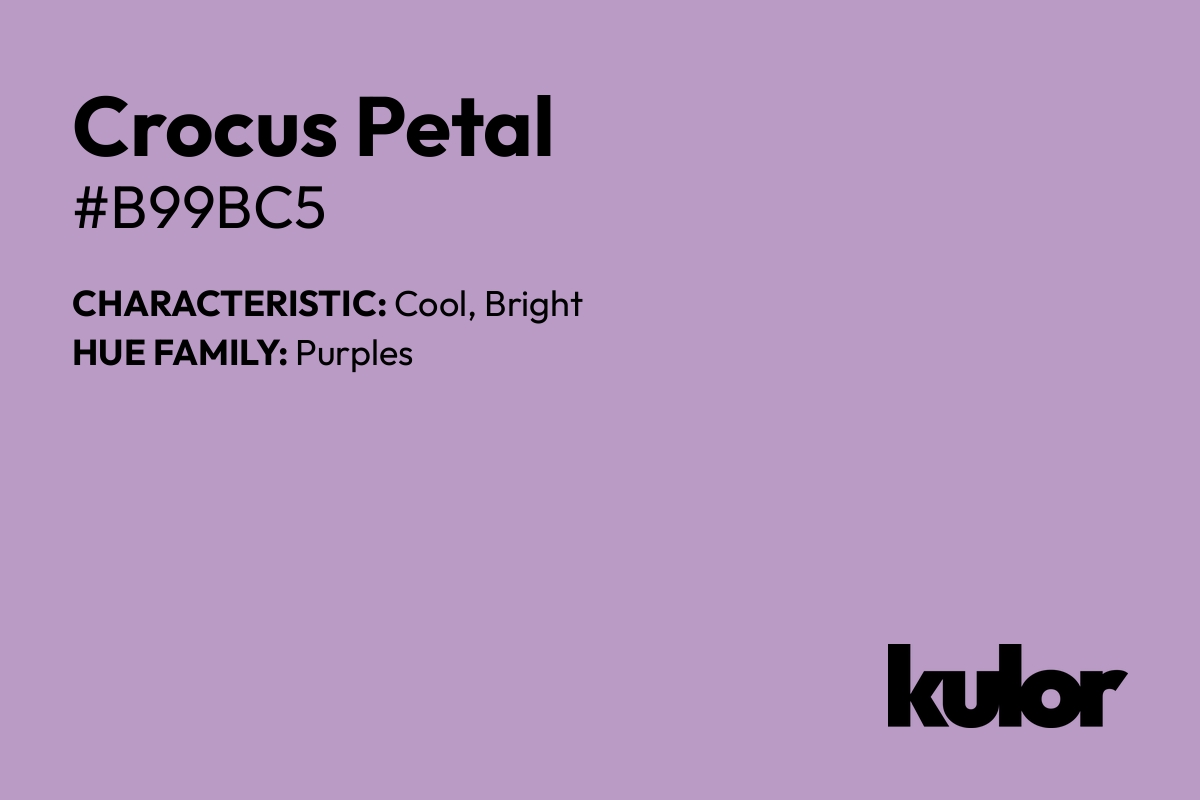 Crocus Petal is a color with a HTML hex code of #b99bc5.