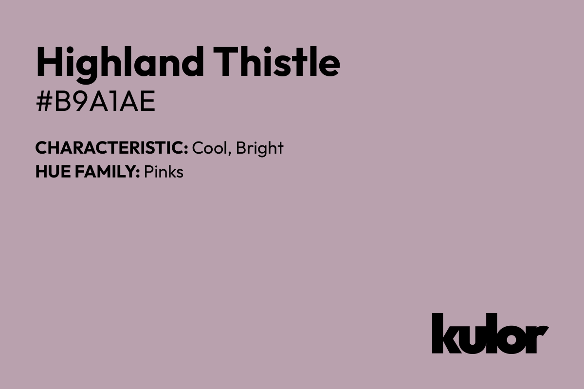 Highland Thistle is a color with a HTML hex code of #b9a1ae.