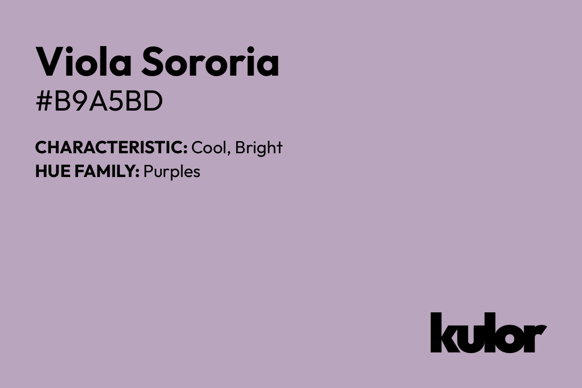 Viola Sororia is a color with a HTML hex code of #b9a5bd.