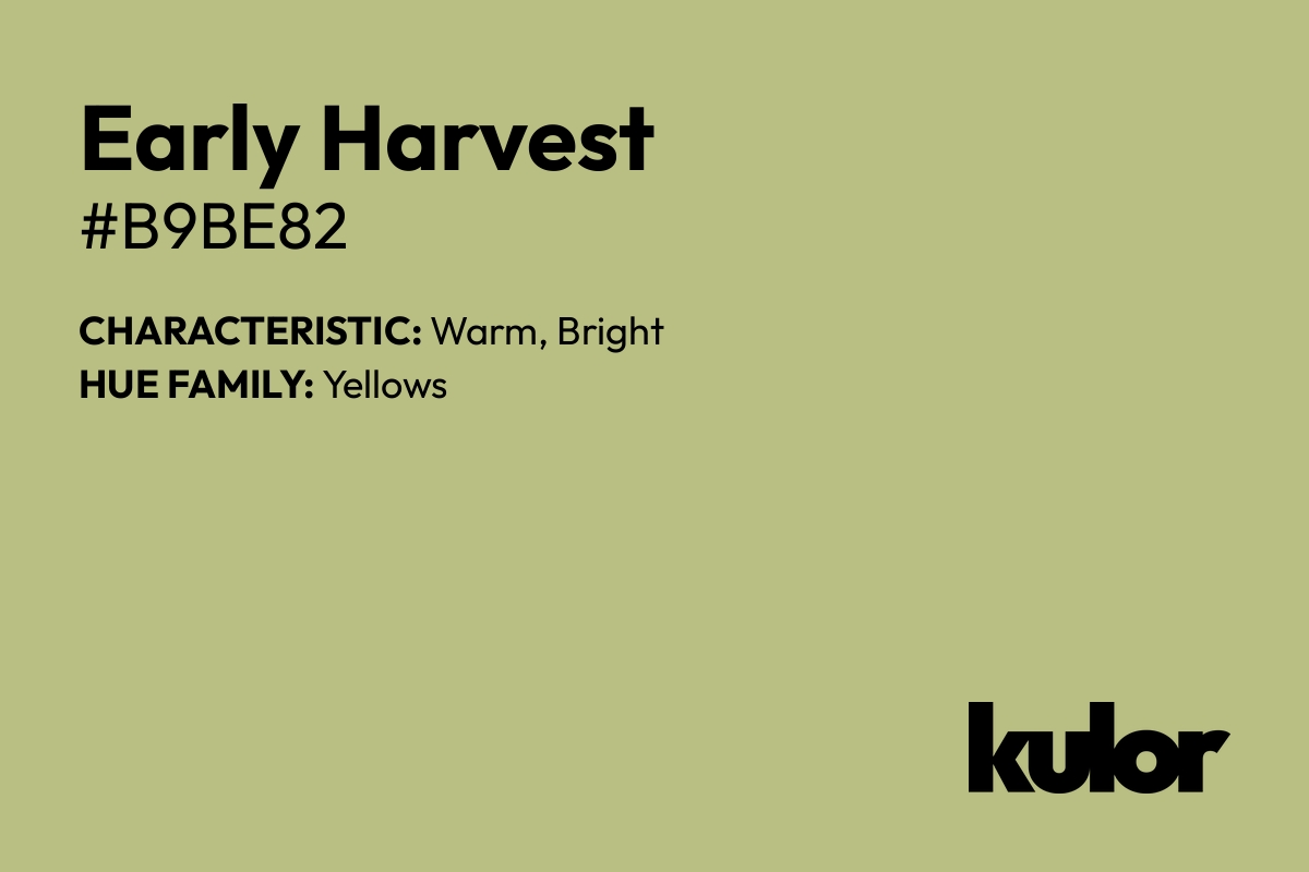 Early Harvest is a color with a HTML hex code of #b9be82.