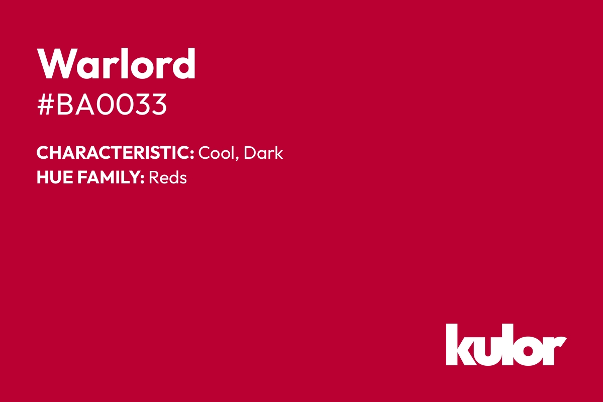 Warlord is a color with a HTML hex code of #ba0033.