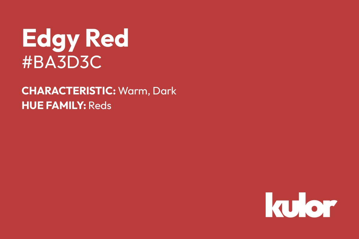 Edgy Red is a color with a HTML hex code of #ba3d3c.