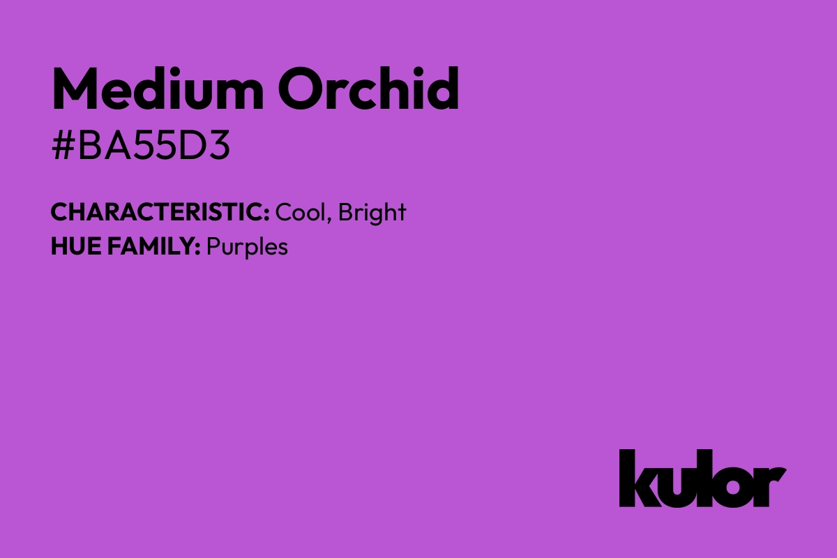 Medium Orchid is a color with a HTML hex code of #ba55d3.