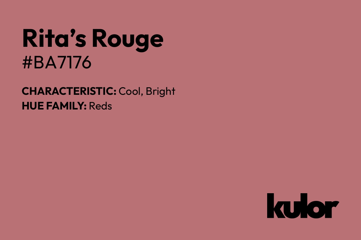 Rita’s Rouge is a color with a HTML hex code of #ba7176.