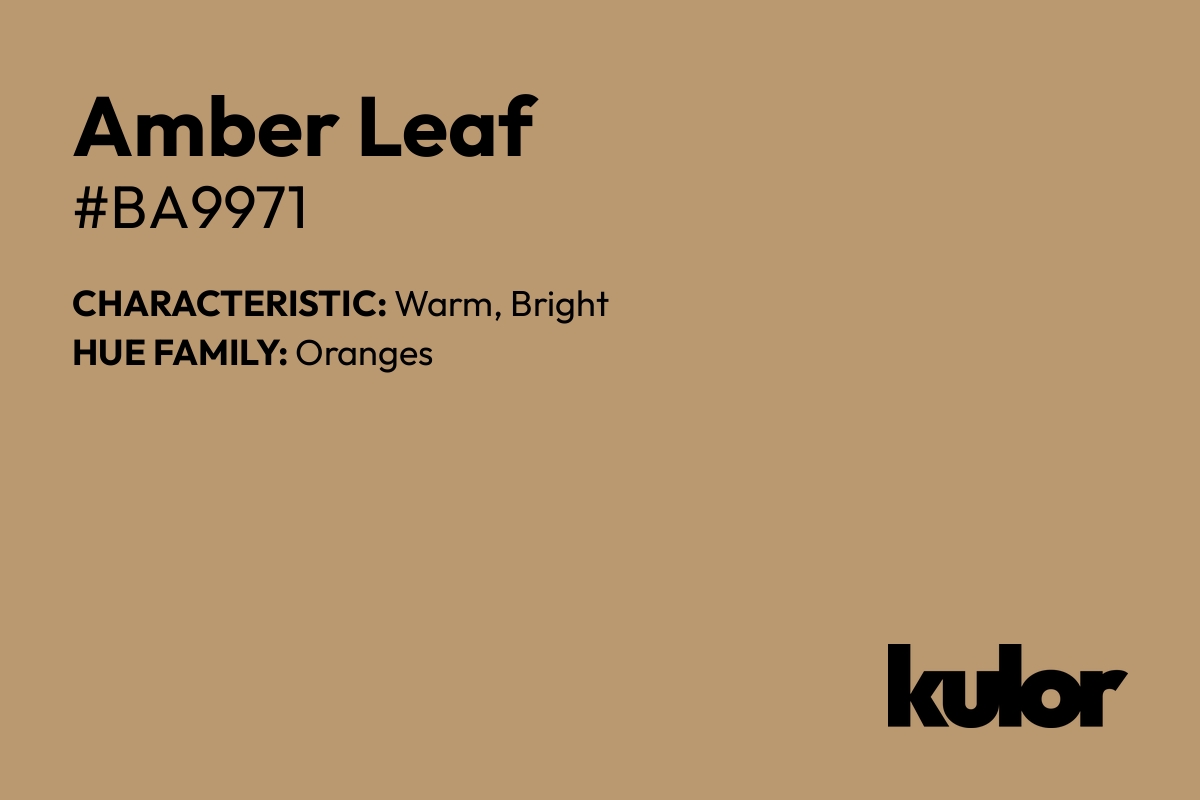 Amber Leaf is a color with a HTML hex code of #ba9971.