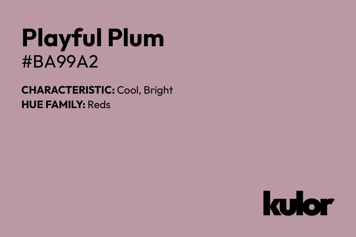 Playful Plum is a color with a HTML hex code of #ba99a2.