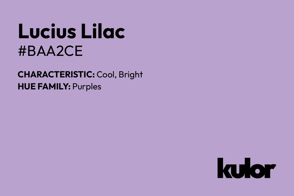 Lucius Lilac is a color with a HTML hex code of #baa2ce.