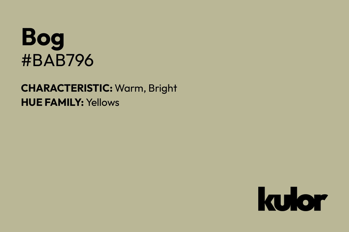 Bog is a color with a HTML hex code of #bab796.