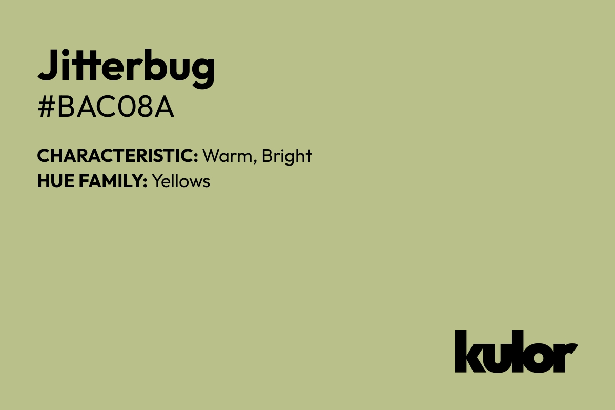 Jitterbug is a color with a HTML hex code of #bac08a.