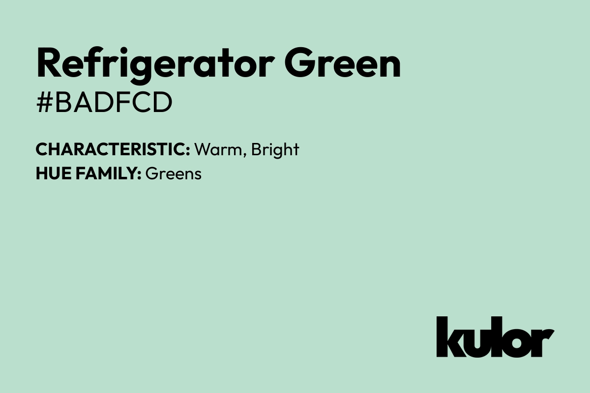 Refrigerator Green is a color with a HTML hex code of #badfcd.