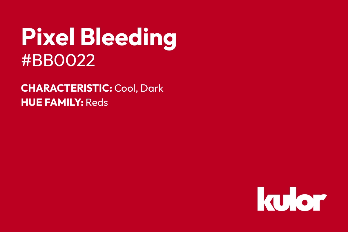 Pixel Bleeding is a color with a HTML hex code of #bb0022.