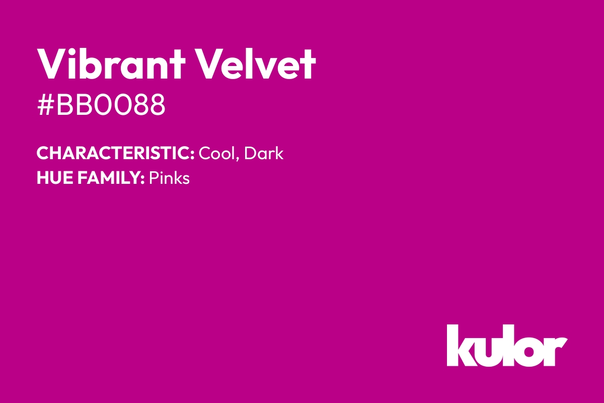 Vibrant Velvet is a color with a HTML hex code of #bb0088.