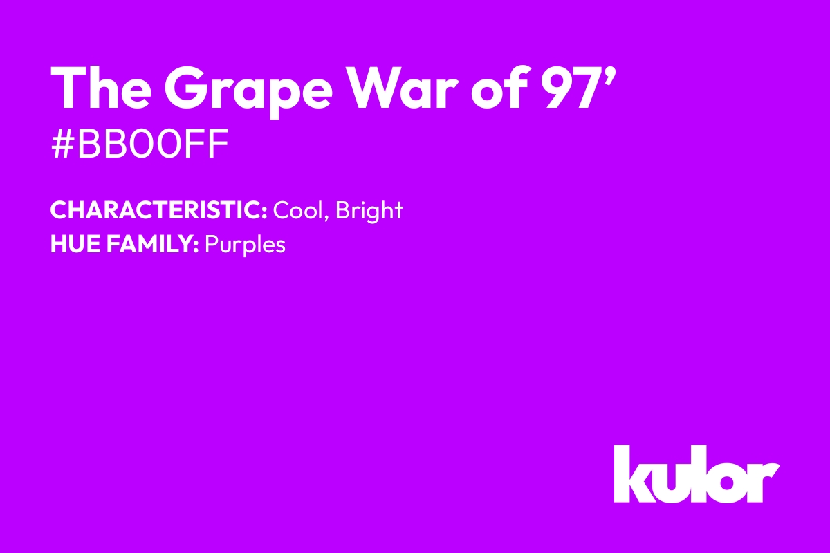 The Grape War of 97’ is a color with a HTML hex code of #bb00ff.