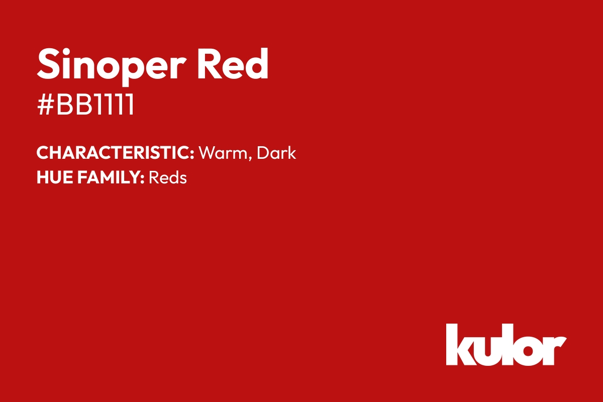 Sinoper Red is a color with a HTML hex code of #bb1111.