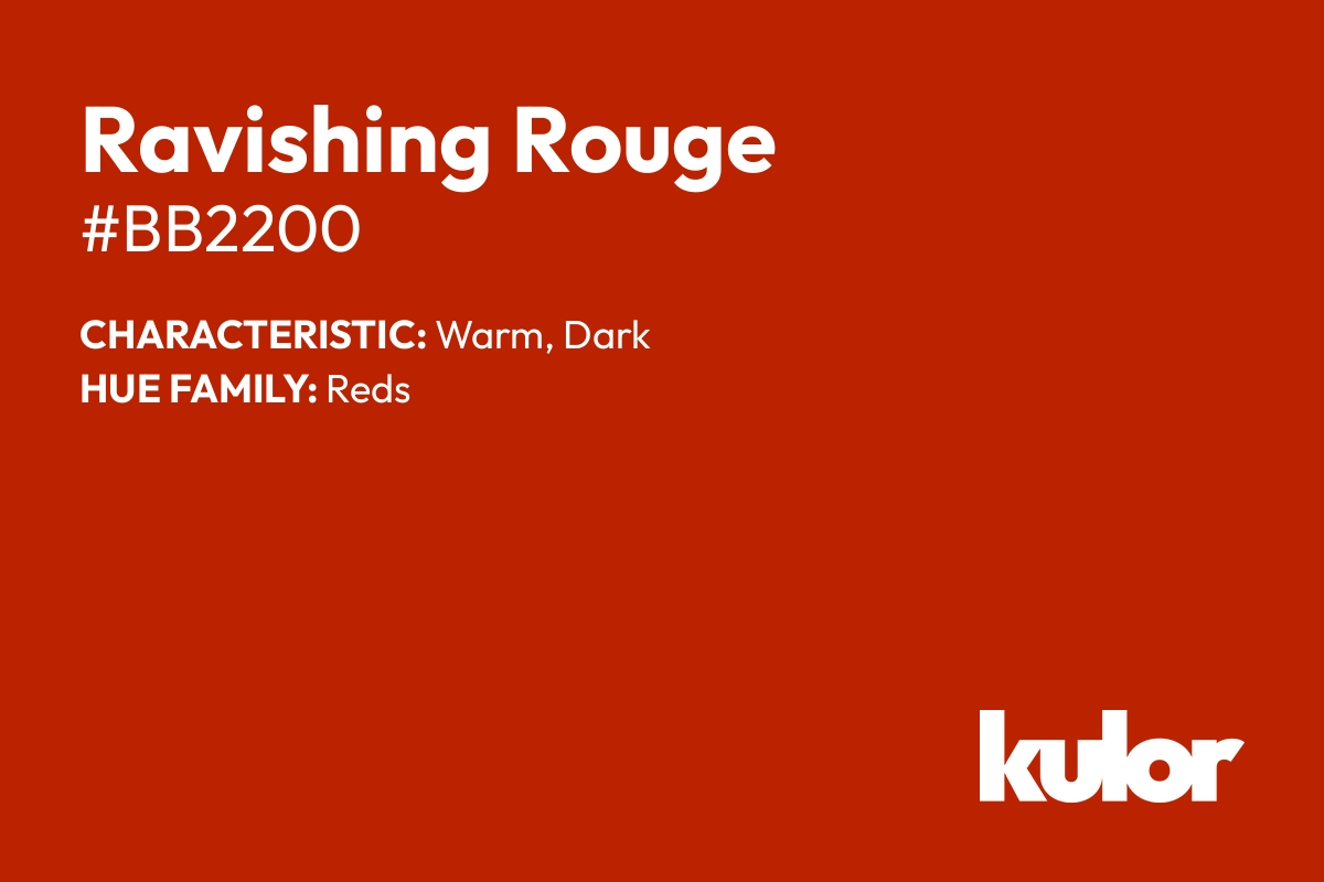 Ravishing Rouge is a color with a HTML hex code of #bb2200.