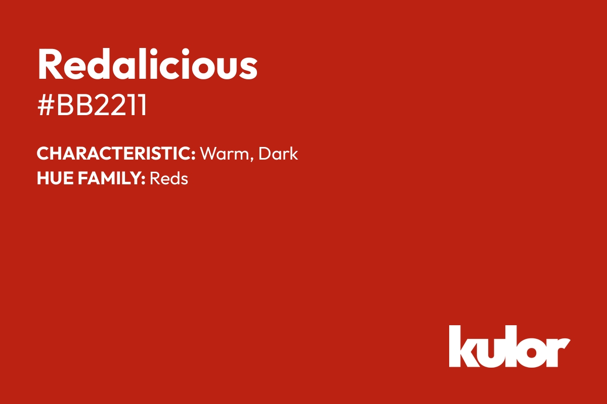 Redalicious is a color with a HTML hex code of #bb2211.