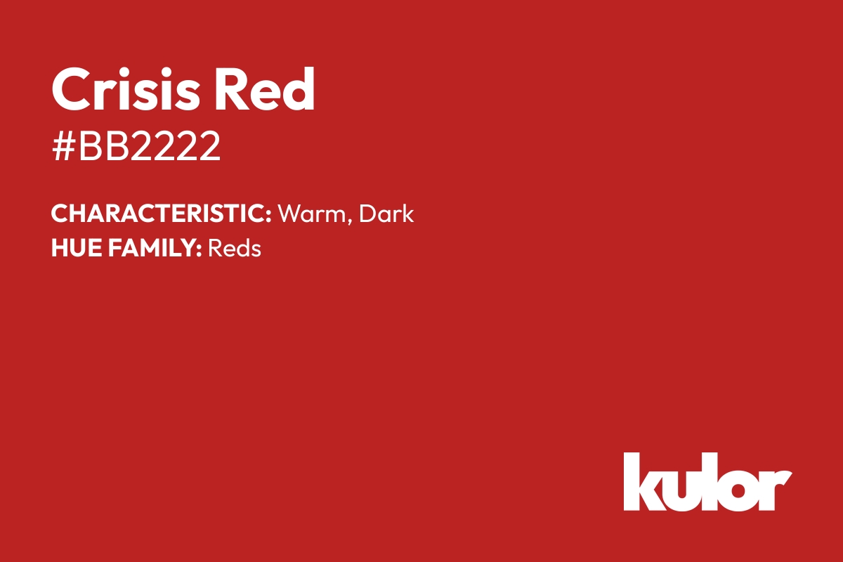 Crisis Red is a color with a HTML hex code of #bb2222.