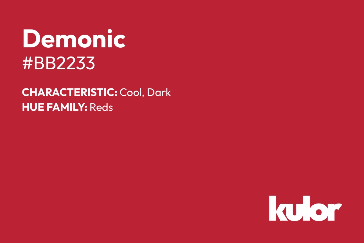 Demonic is a color with a HTML hex code of #bb2233.