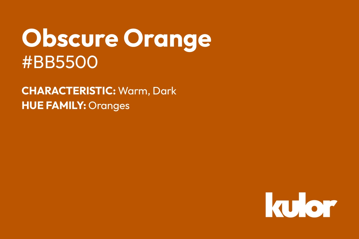 Obscure Orange is a color with a HTML hex code of #bb5500.