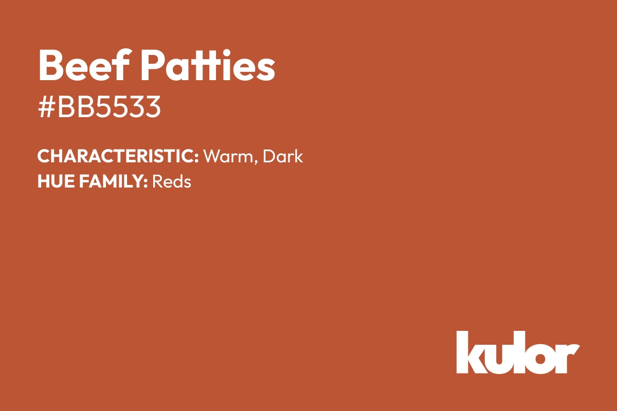 Beef Patties is a color with a HTML hex code of #bb5533.