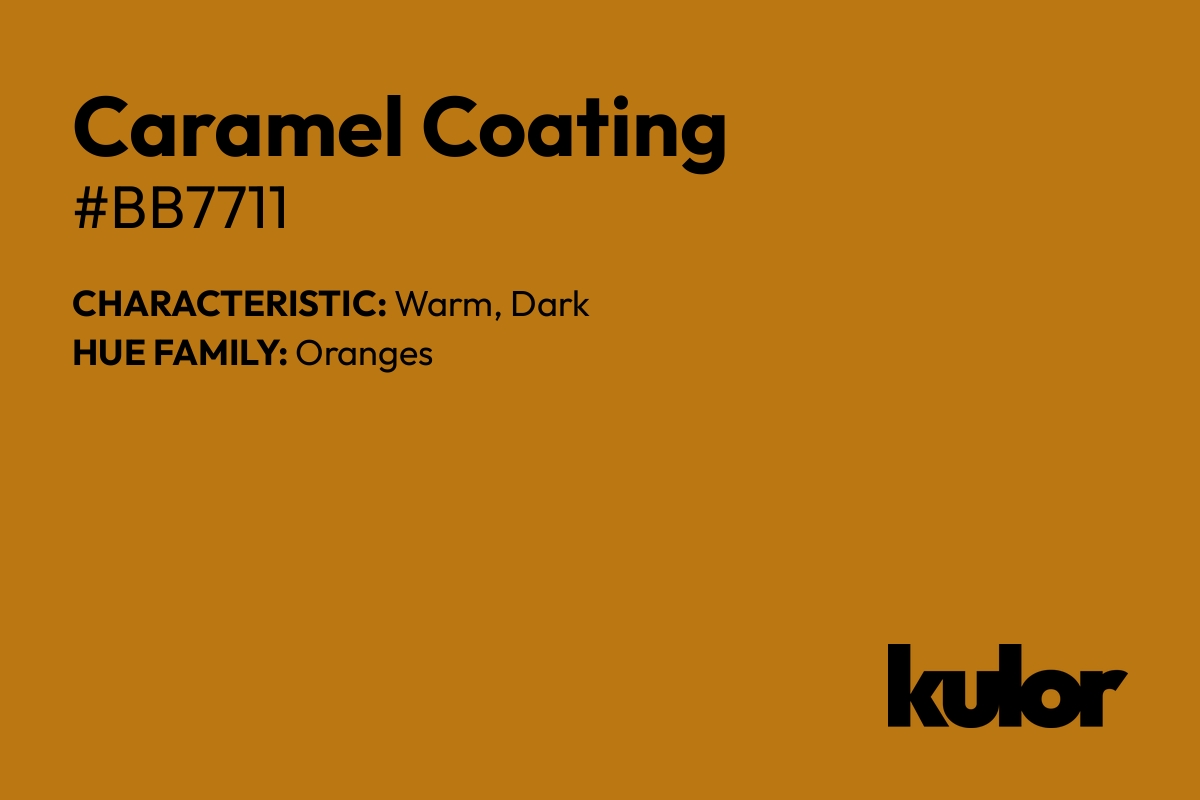 Caramel Coating is a color with a HTML hex code of #bb7711.