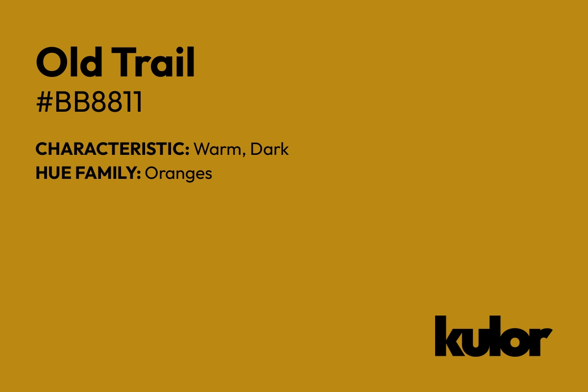 Old Trail is a color with a HTML hex code of #bb8811.