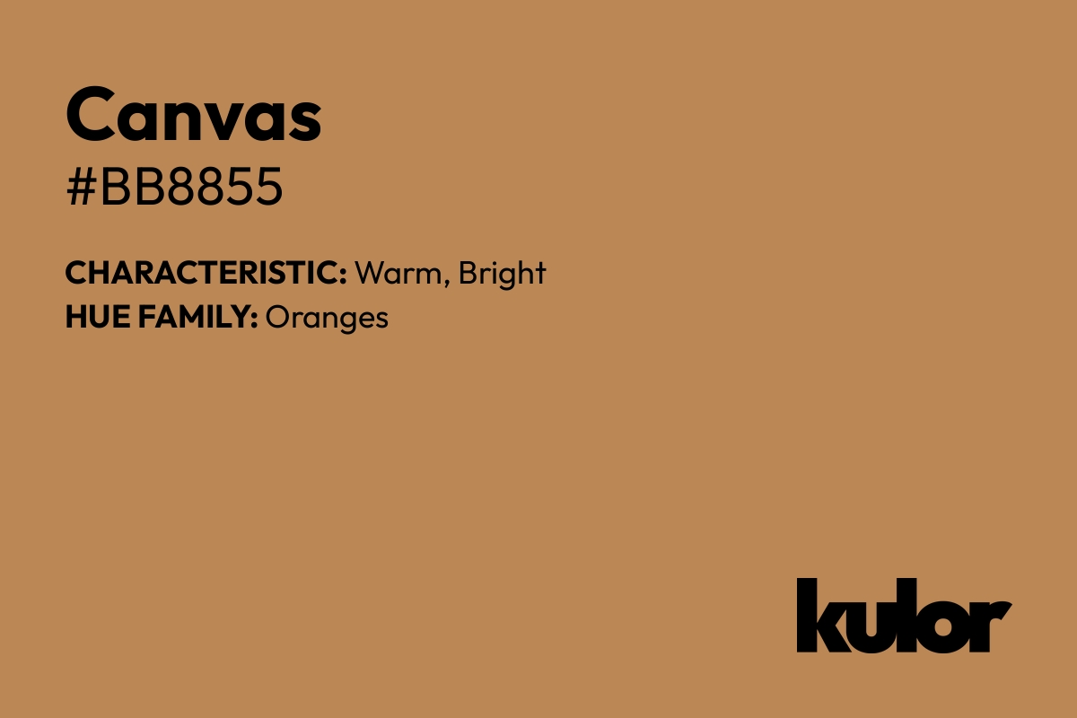 Canvas is a color with a HTML hex code of #bb8855.