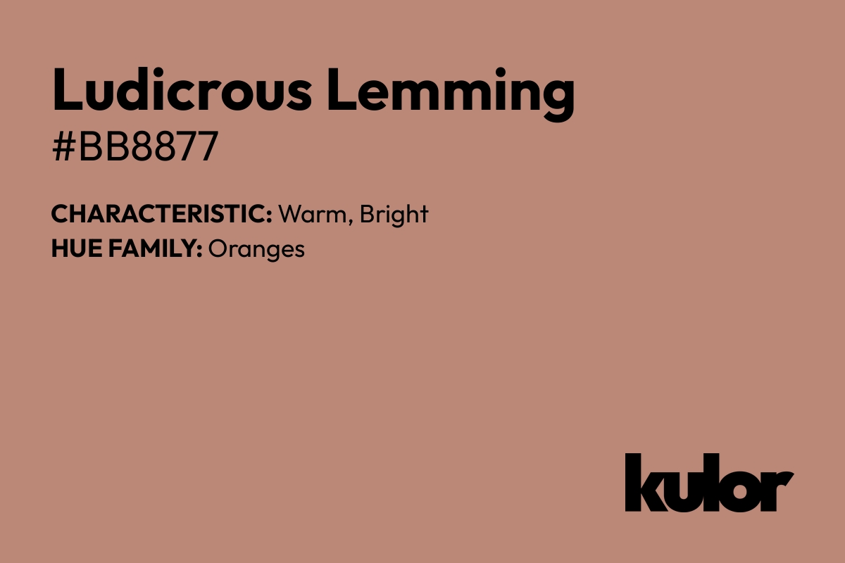 Ludicrous Lemming is a color with a HTML hex code of #bb8877.