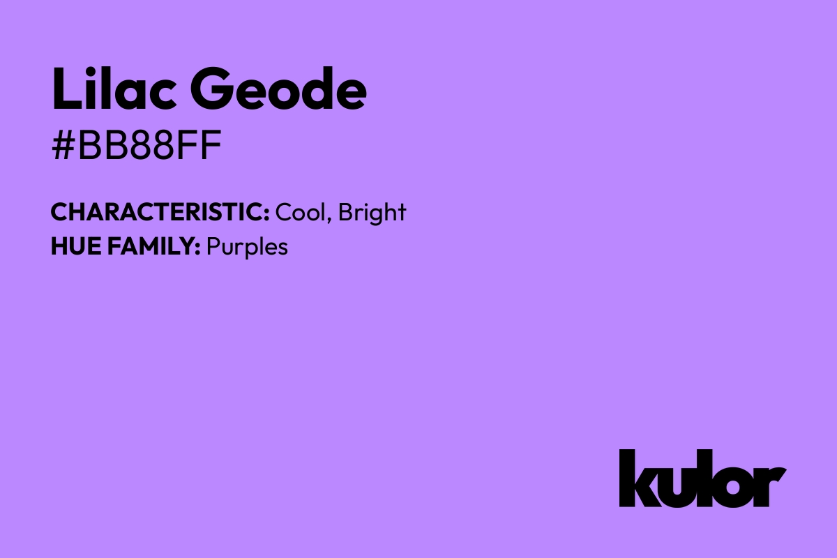 Lilac Geode is a color with a HTML hex code of #bb88ff.