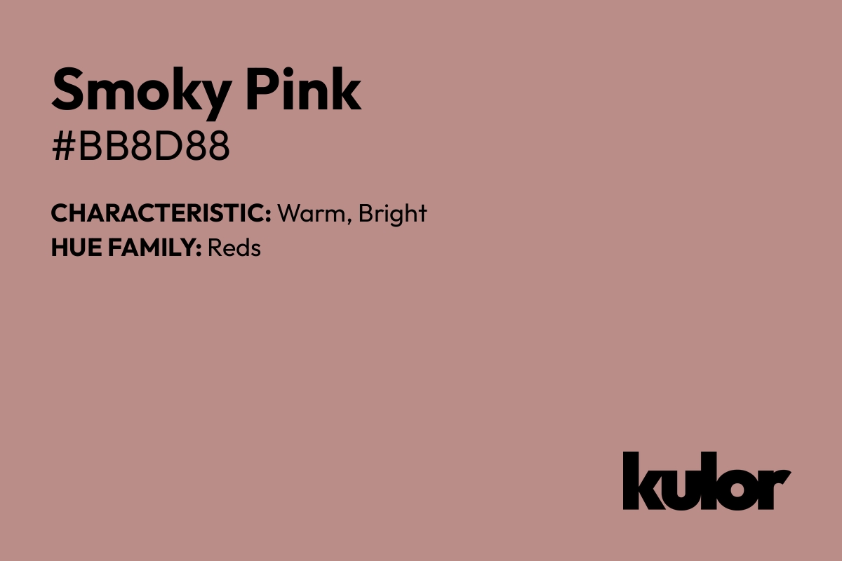 Smoky Pink is a color with a HTML hex code of #bb8d88.