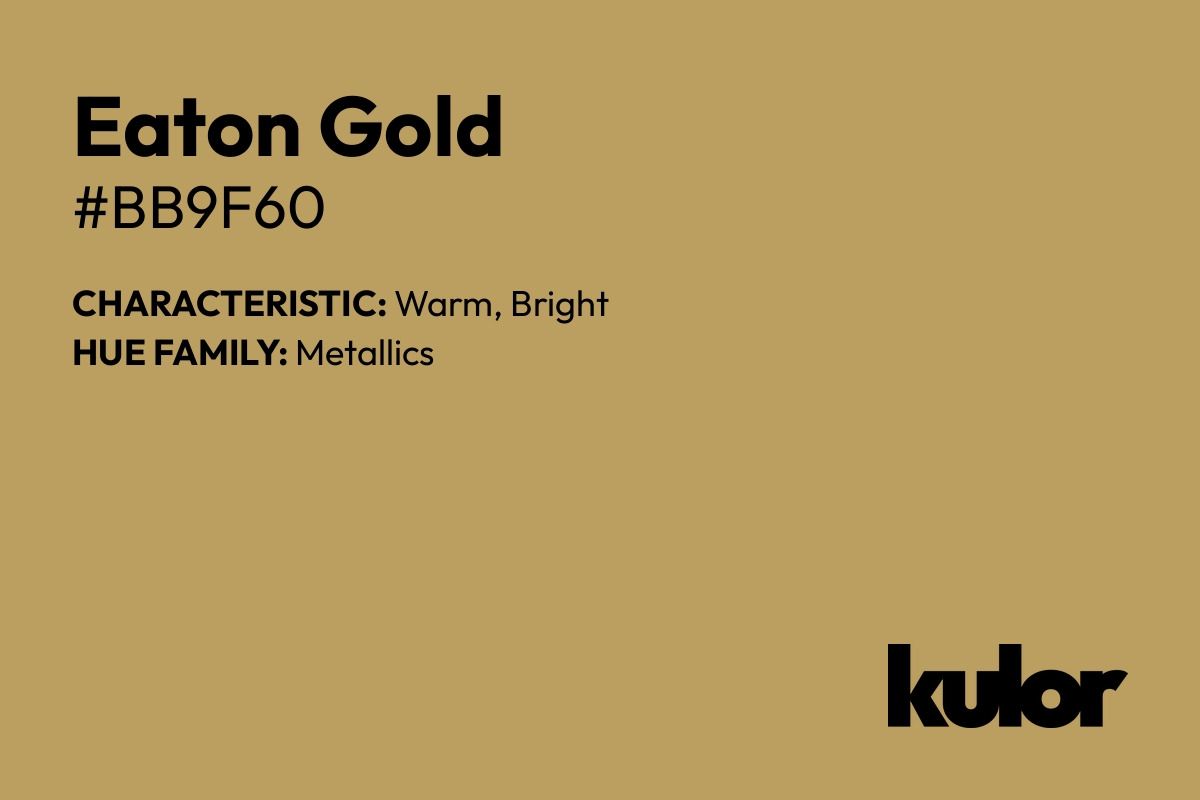 Eaton Gold is a color with a HTML hex code of #bb9f60.