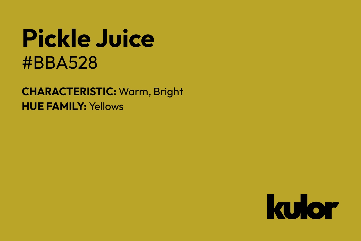 Pickle Juice is a color with a HTML hex code of #bba528.