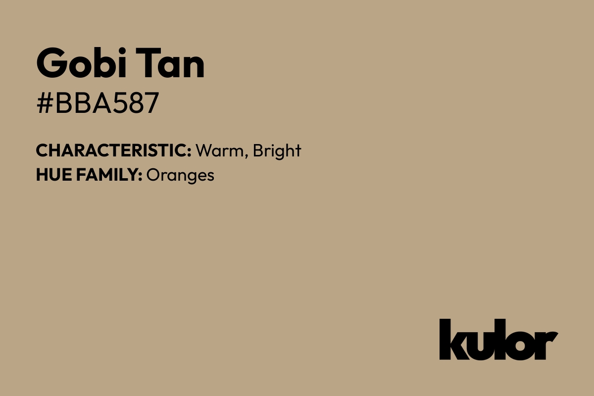 Gobi Tan is a color with a HTML hex code of #bba587.