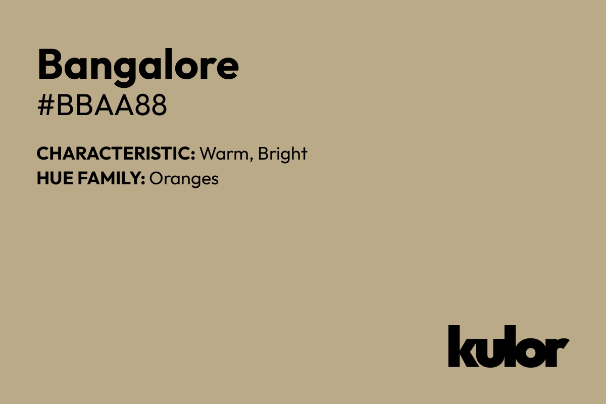 Bangalore is a color with a HTML hex code of #bbaa88.