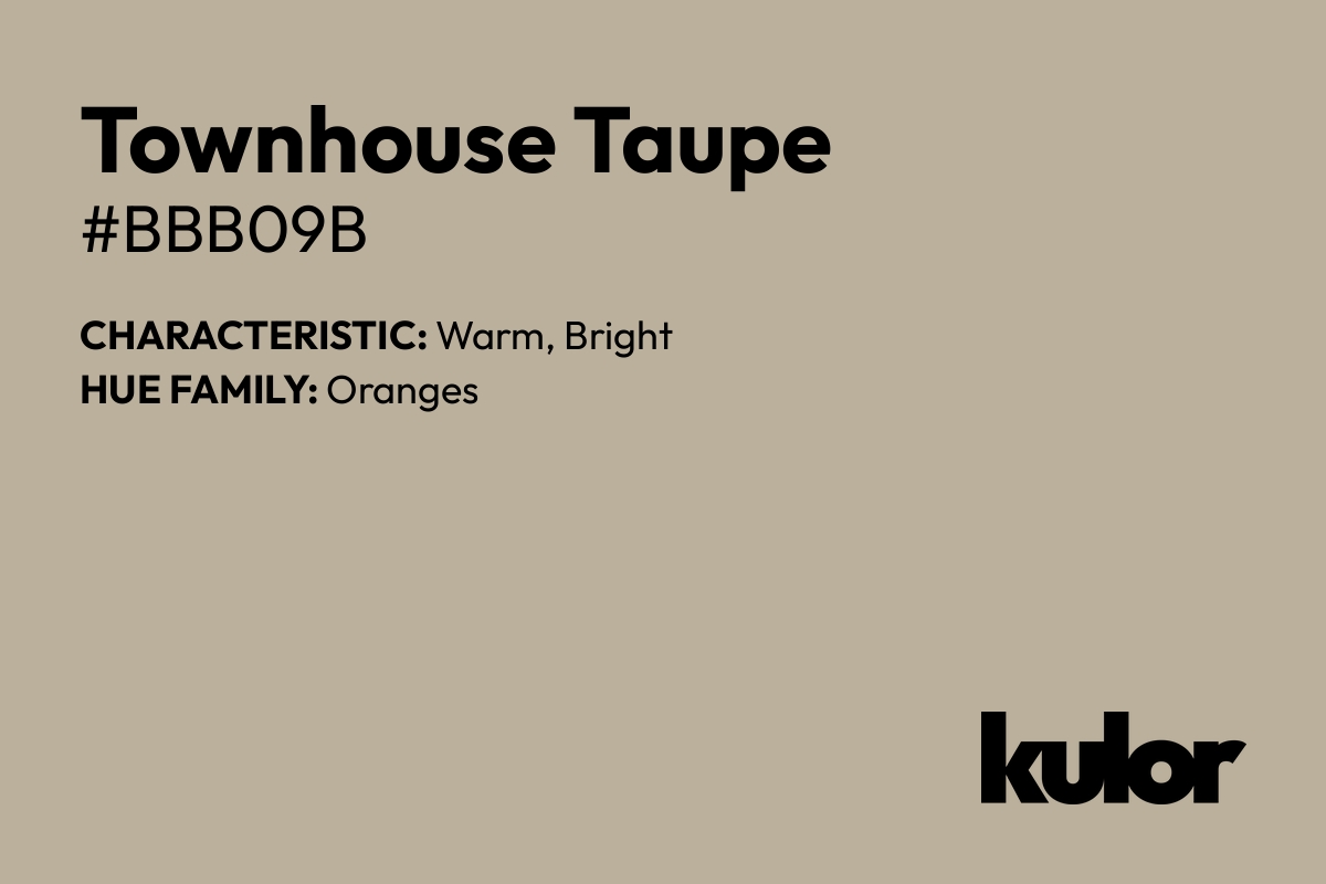 Townhouse Taupe is a color with a HTML hex code of #bbb09b.