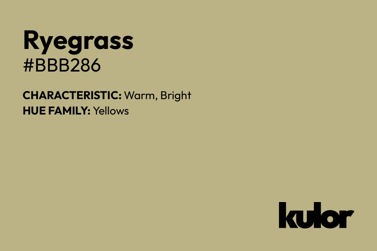 Ryegrass is a color with a HTML hex code of #bbb286.