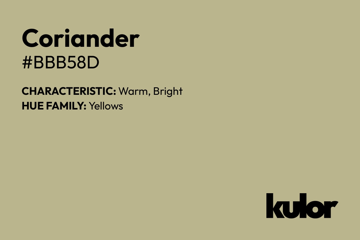 Coriander is a color with a HTML hex code of #bbb58d.