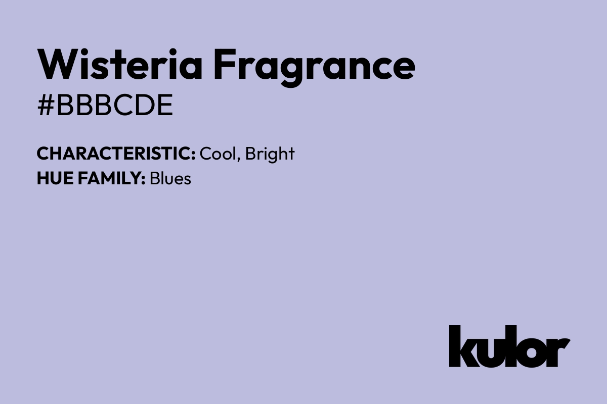 Wisteria Fragrance is a color with a HTML hex code of #bbbcde.