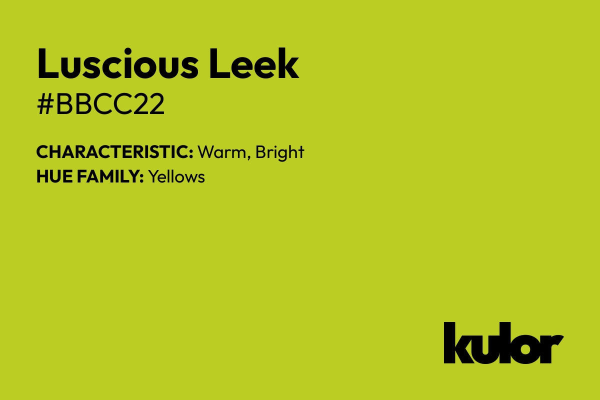 Luscious Leek is a color with a HTML hex code of #bbcc22.