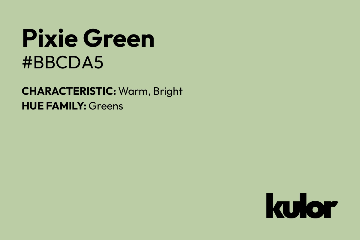 Pixie Green is a color with a HTML hex code of #bbcda5.