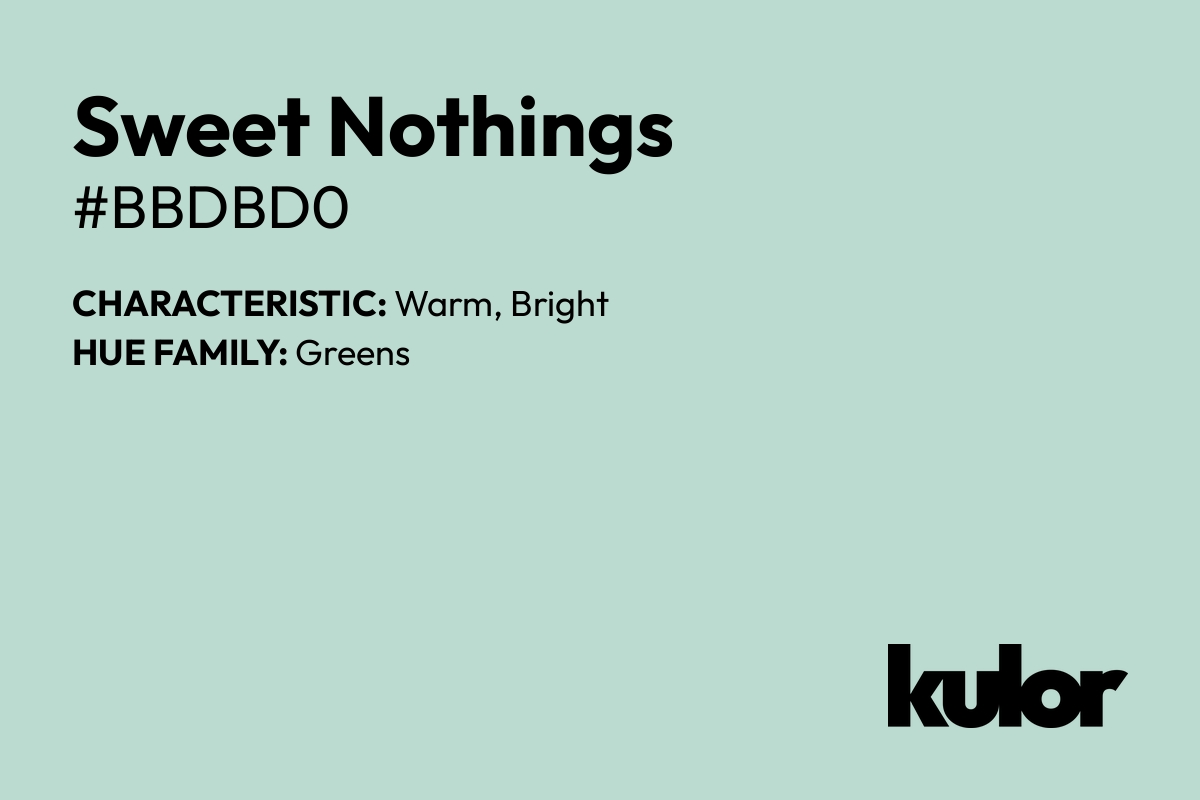 Sweet Nothings is a color with a HTML hex code of #bbdbd0.